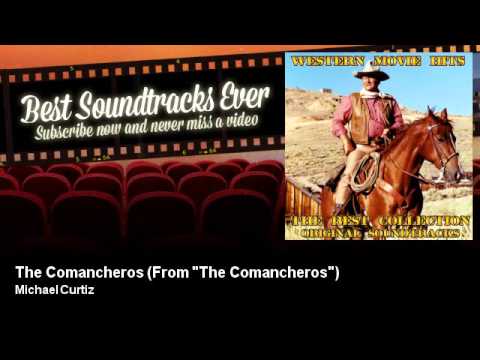 Michael Curtiz - The Comancheros - From \