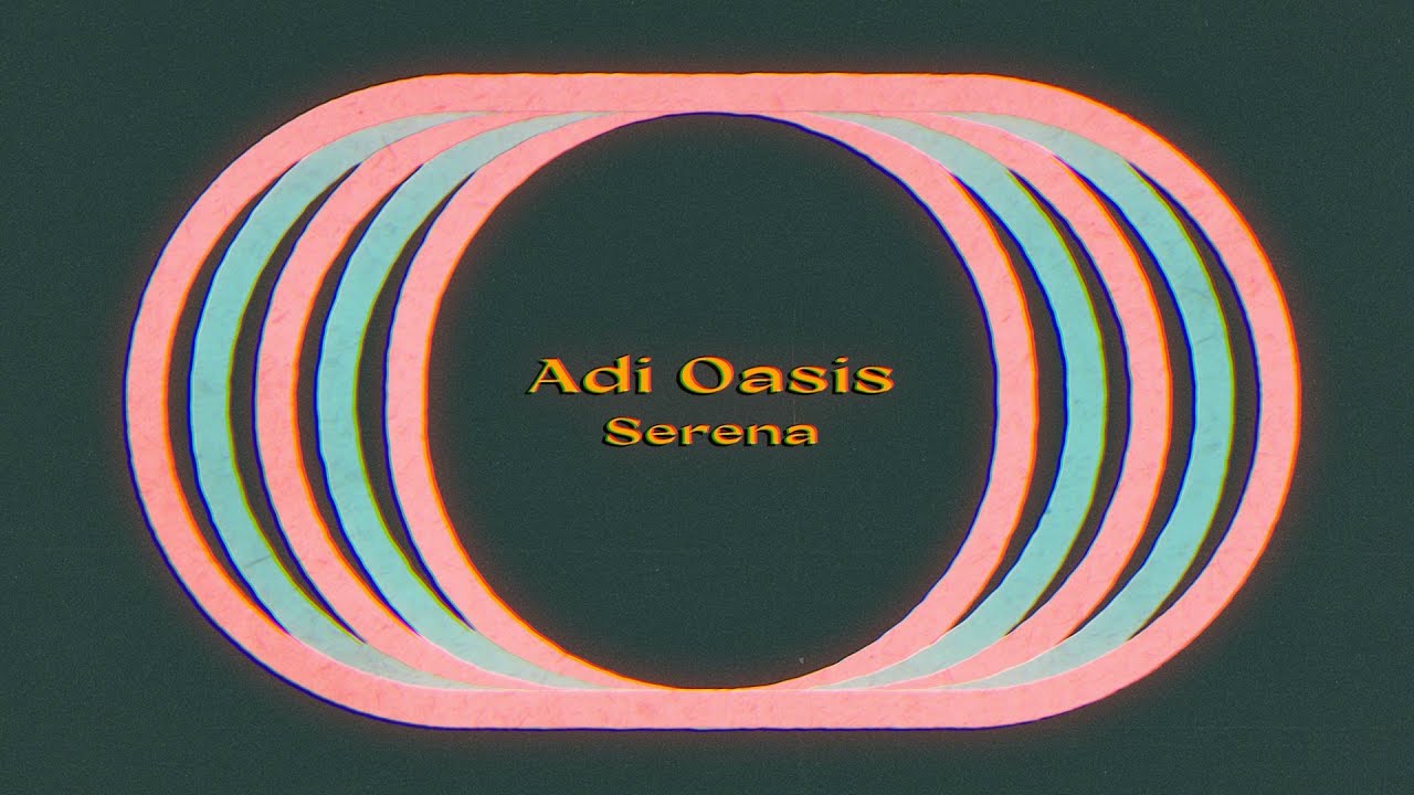 YouTube에서 Adi Oasis - Serena (Lyric Video) 보기 YouTube에서 Adi Oasis - Serena (Lyric Video) 보기