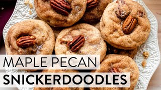 Maple Pecan Snickerdoodles | Sally's Baking