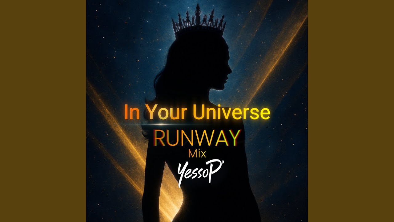 In Your Universe (Runway Mix)