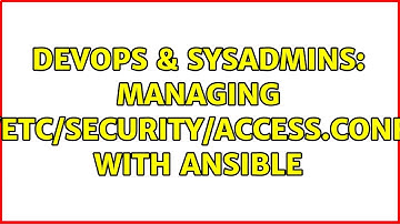DevOps & SysAdmins: Managing /etc/security/access.conf with ansible