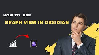 How to Use Graph View in Obsidian (Visualize Your Notes 2026)