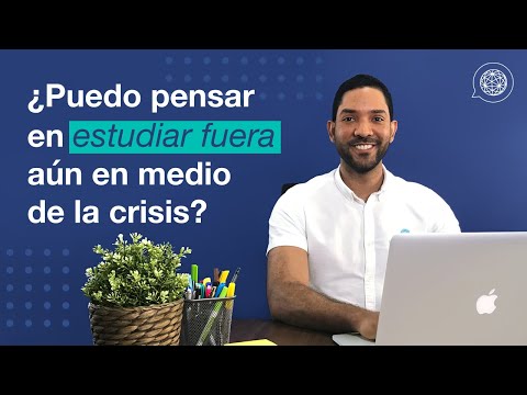 ¿Puedo pensar en estudiar fuera aún en medio de la crisis?