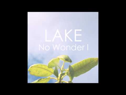(+) LAKE - No Wonder I