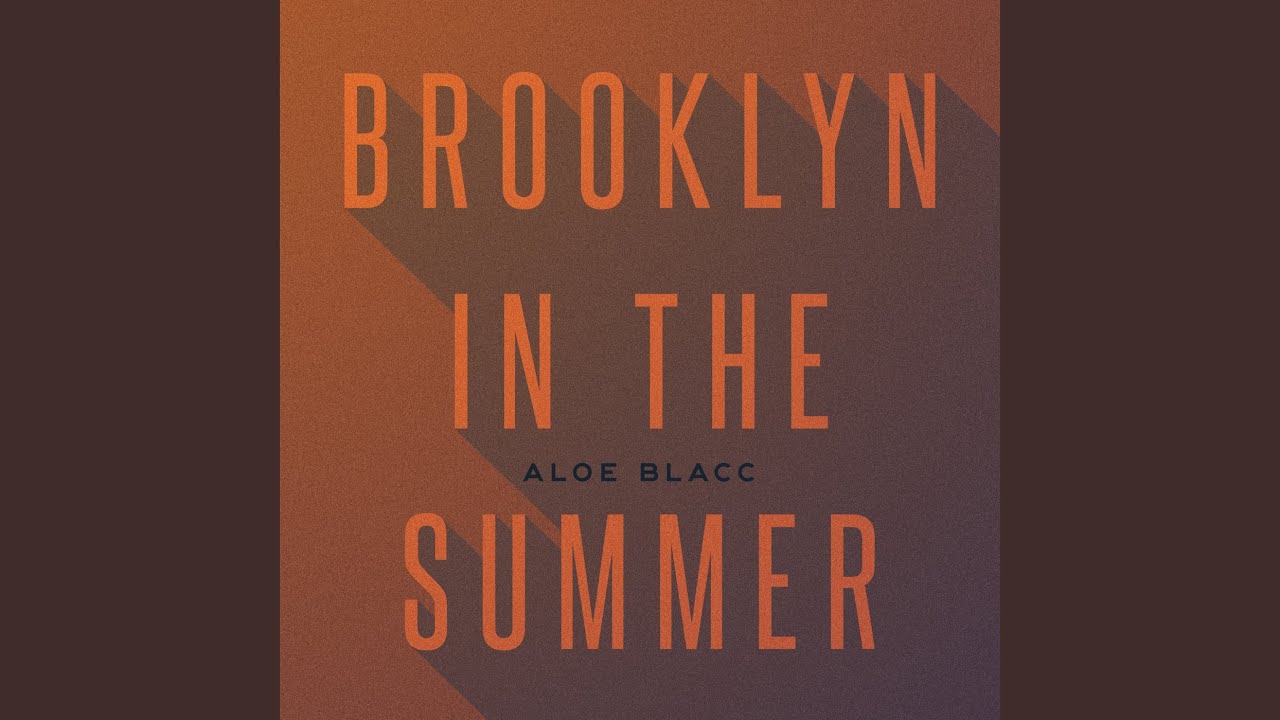 在 YouTube 上观看 Brooklyn In The Summer (Grand Scheme Mix)