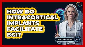 How Do Intracortical Implants Facilitate BCI?