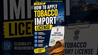 How to Apply for Tobacco Import Licence | How to Import Tabacco | Process of tobacoo Import Licence