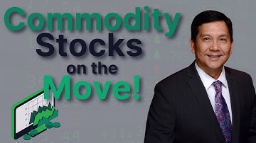 Commodity stocks on the move!