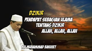 Pendapat beberapa ulama tentang dzikir allah, allah ,allah - KH Muhammad bakhiet