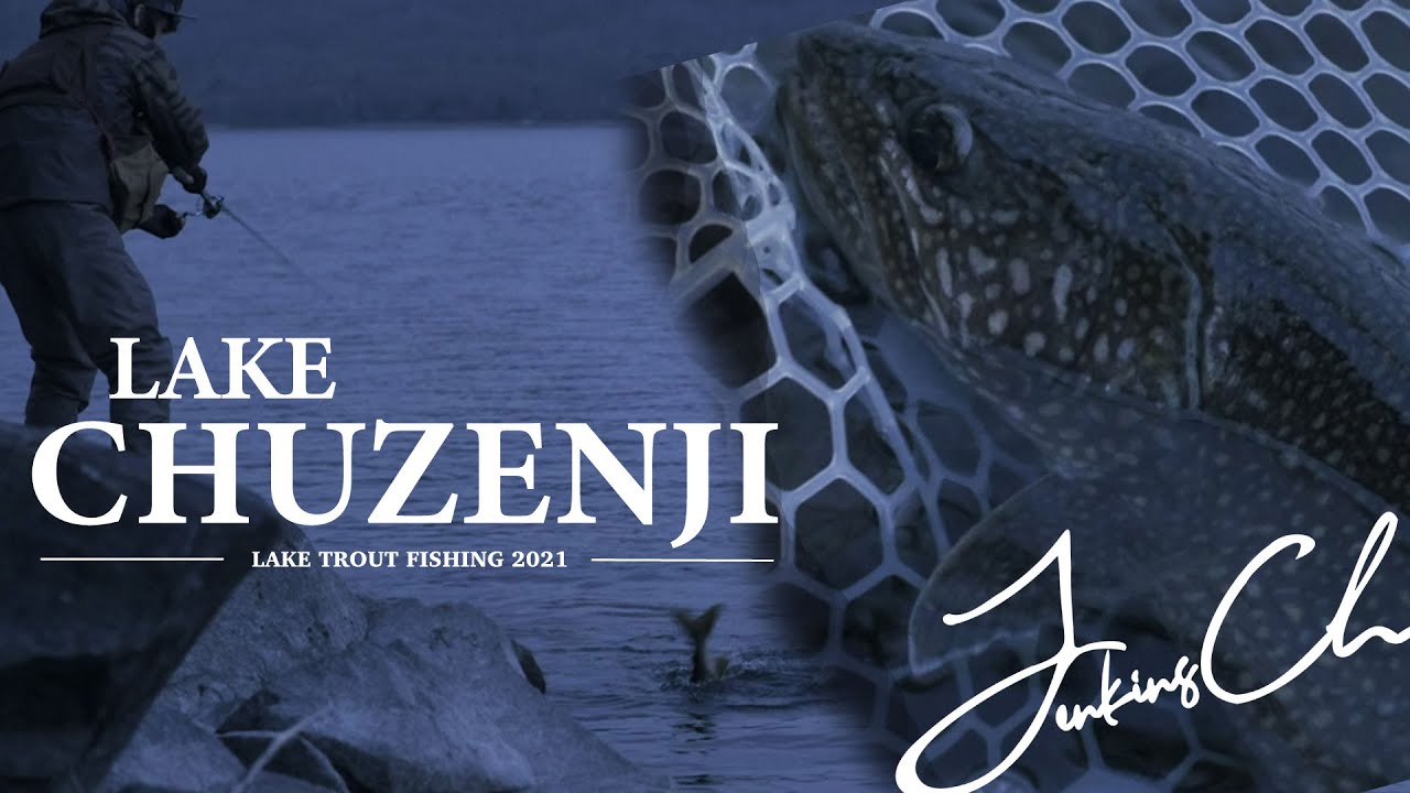 2021' The opening day of Trout fishing in Lake Chuzenji / 中禅寺湖レイクトラウト解禁日