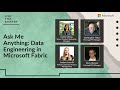 Ask Me Anything: Data Engineering in Microsoft Fabric