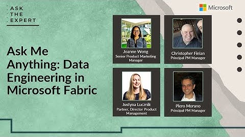 Ask Me Anything: Data Engineering in Microsoft Fabric