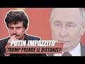 Trump dice che Putin è IMPAZZITO, ma vuole davvero prenderne le distanze?
