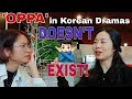 "OPPA"s in KDRAMA DOESN'T EXIST!