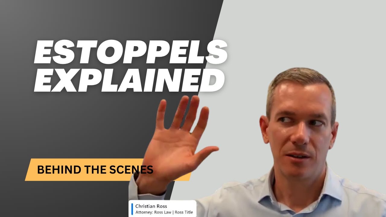 Estoppels Explained | Behind the Scenes