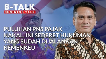 Puluhan PNS Pajak Nakal, Ini Hukuman Kemenkeu Jika Ketahuan | BTALK