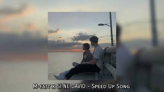 First Love M Fatt x SI NE DAVID Speed Up Song