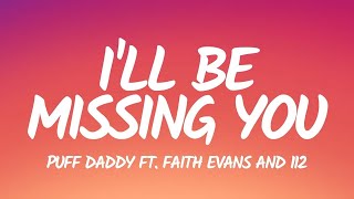 Download Lagu Puff Daddy - I'll Be Missing You feat. Faith Evans, 112 (Lyrics) MP3