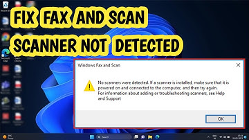 Fix Fax and Scan Scanner Not Detected in Windows 11/10 (EASY)