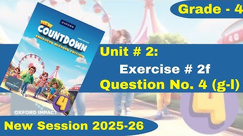 Exercise 2f | Q. No. 4 (g-l) | Grade 4 | Oxford New Countdown | @iqrazahra269