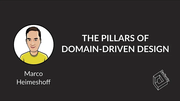 The Pillars of Domain-Driven Design (Marco Heimeshoff)