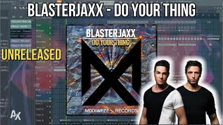 Blasterjaxx - Do Your Thing | FL Studio Drop Remake | UNRELEASED ID