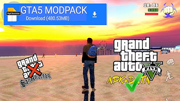 GTA 5 MODPACK FOR GTA SA ANDROID 2022 - GTA5 MODPACK ANDROID 2022- MOD GRAPHICS REDUX GTA SA ANDROID