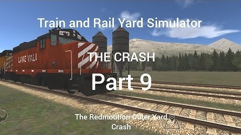 Train and Rail Yard Simulator THE CRASH S9 Part 9