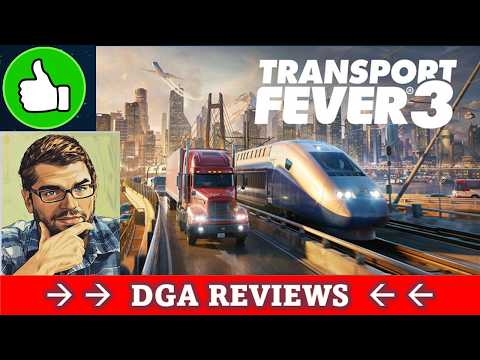 Dad on a Budget: Transport Fever 3 Review