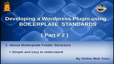Wordpress Plugin development using Boilerplate from scratch(#2) About Folder Structure Information