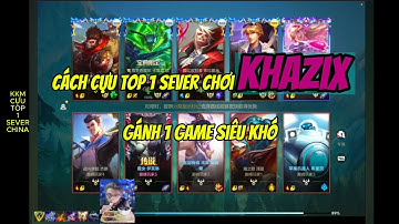 Cựu top 1 sever chơi Khazix gánh game siêu khó / Bữa cơm tốc chiến