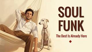 Good Funk Only | Good Light, Easy Mind – Soul Funk Mix for Work & Study