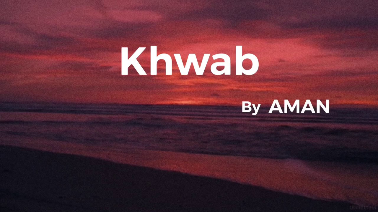 Watch AMAN - Khwab (Death Bed) on YouTube Watch AMAN - Khwab (Death Bed) on YouTube