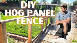 DIY HOG WIRE GARDEN FENCE // 18 Month Review with Pros & Cons