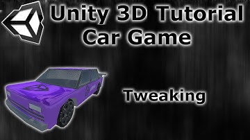 #14 How to make a Car game - Unity 3D Tutorial - Tweaking