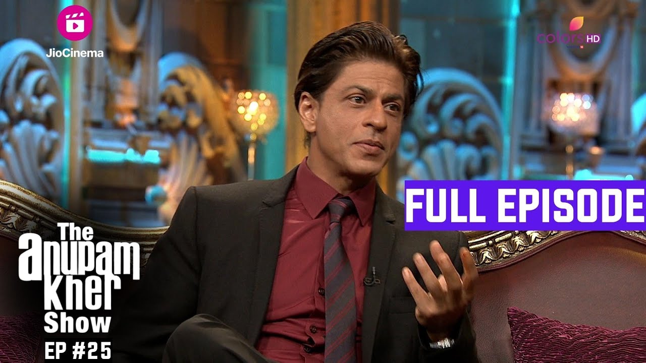 The Anupam Kher Show  Episode 25  Bollywood   Shahrukh Khan