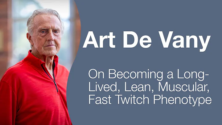 Art De Vany - On Being a Long-Lived, Lean, Muscula...