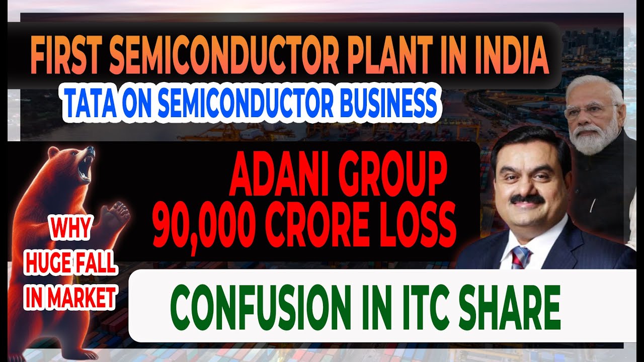 India's Semiconductor Manufacturing Revolution | Adani Group loss 90,000 Crores | ITC Stock News