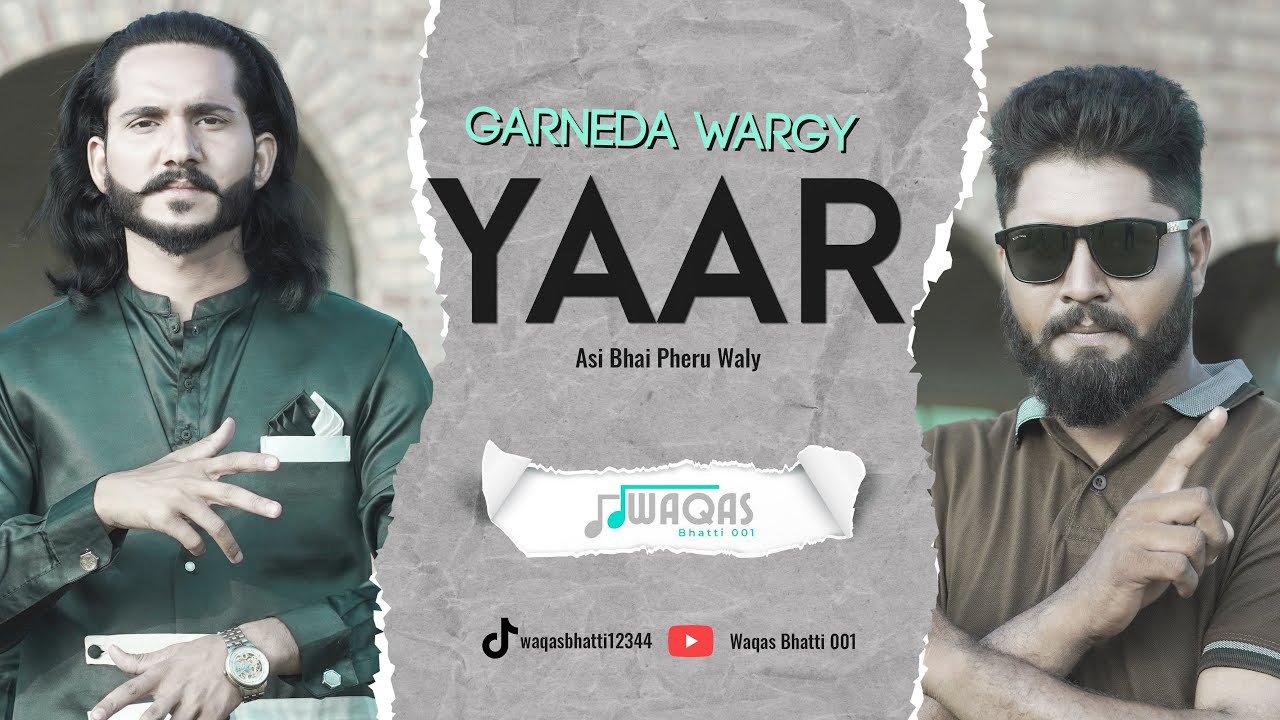 Garnedan Wargy Yaar (Punjabi Song)  || Bhai Pheru || Waqas Bhatti 1234