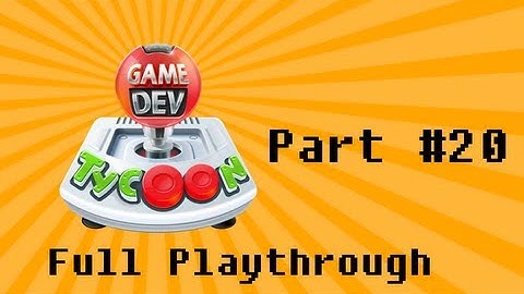 Game Dev Tycoon Walkthrough Part 20: Year 30 (Let