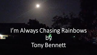 Tony Bennett - I’m Always Chasing Rainbows