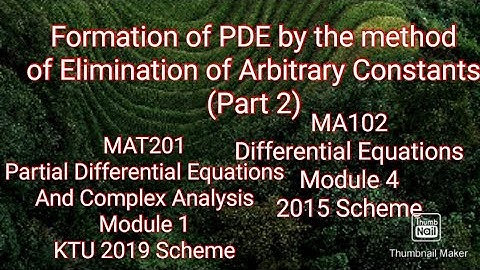 PARTIAL DIFFERENTIAL EQUATIONS KTU S3 Maths,  MAT 201 PDECA Module 1 Partial Differential Equations