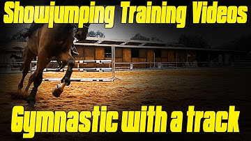 Show jumping training videos - Gymnastic with a track