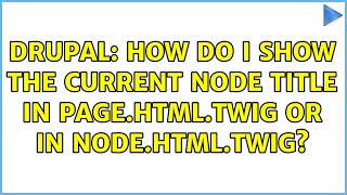 Drupal: How do I show the current node title in page.html.twig OR in node.html.twig?