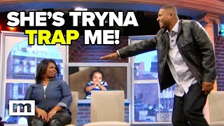 She's tryna trap me! | Maury