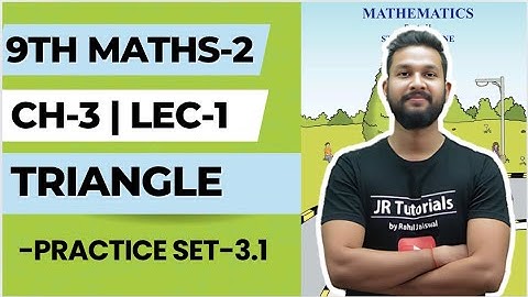 9th Maths 2 | Chapter 3 | Triangle | Lecture 1 | Practice Set 3.1 | Maharashtra Board |