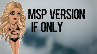 MSP | If only ♥