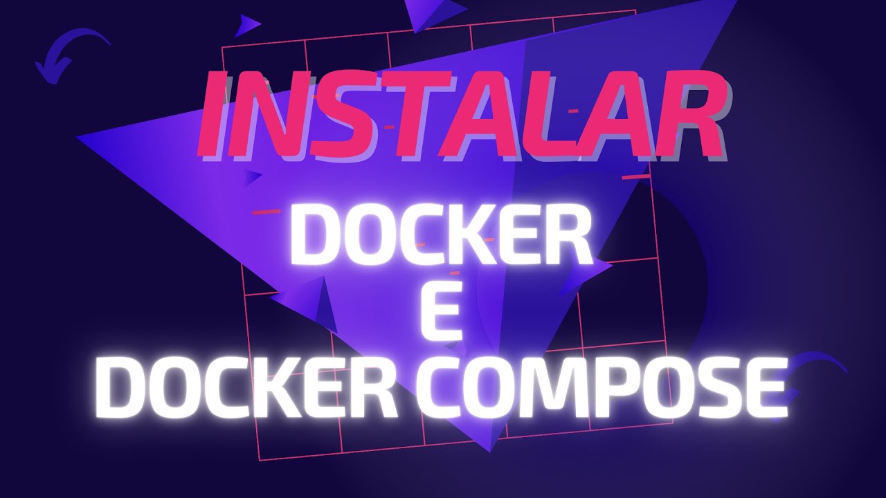 Instalar Docker e Docker Compose no Ubuntu - YouTube