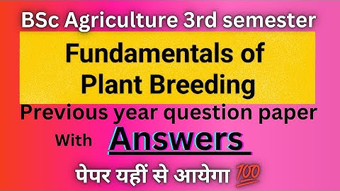 Fundamentals of Plant Breeding  | previous year question paper | bsc Agriculture 3rd semester 