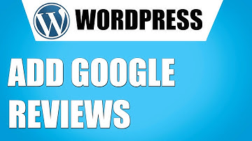 How to Add Google Reviews in WordPress (Simple)